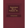 Insurance News, Volume 35...