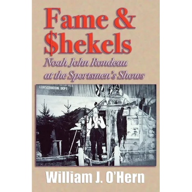 Fame & Shekels: Noah John Rondeau at the Sportsmen's Shows