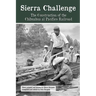 Sierra Challenge: The Construction of the Chihuahua Al Pacifico Railroad