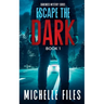 Escape the Dark