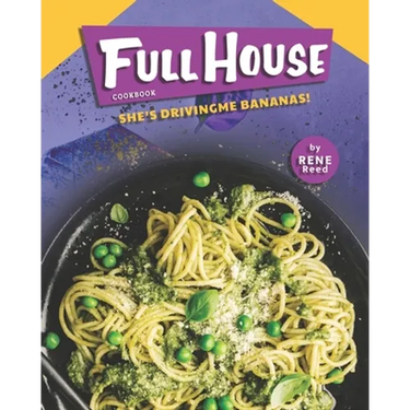 Full House Cookbook: She's Driving Me Bananas!