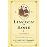 Lincoln at Home: Two Glimpses of Abraham Lincoln's Family Life