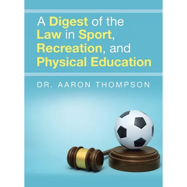 A Digest of the Law in Sport, Recreation, and Physical Education