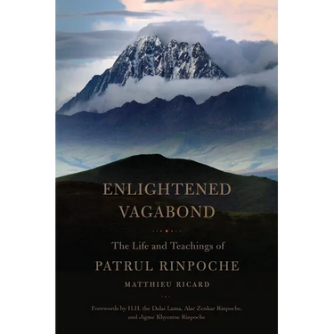 Enlightened Vagabond: The Life and Teachings of Patrul Rinpoche