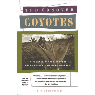 Coyotes: A Journey Across Borders With America's Mexican Migrants