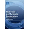 Numerical and Symbolic Computation: Developments and Applications