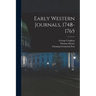 Early Western Journals, 1748-1765
