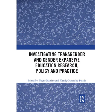 Investigating Transgender and Gender Expansive Education Research, Policy and Practice