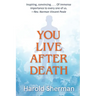 You Live After Death
