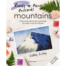 Ready to Paint Postcards: Mountains: 15 Stunning Watercolour Paintings to Create in Just 30 Minutes