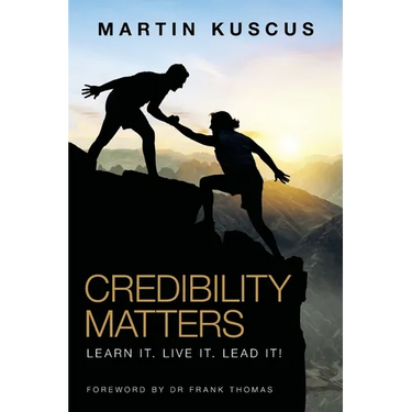 Credibility Matters: Learn It. Live It. Lead It!
