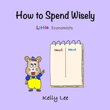 How to Spend Wisely: Teach Young Children How to Plan and Budget, Perfect for Preschool and Primary Grade Kids