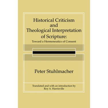 Historical Criticism and Theological Interpretation of Scripture