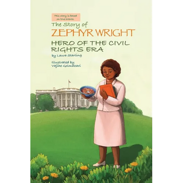 The Story of Zephyr Wright Hero of the Civil Rights Era
