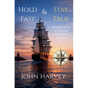 Hold Fast & Stay True