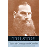 Tolstoy: Tales of Courage and Conflict