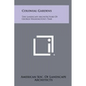Colonial Gardens: The Landscape Architecture Of George Washington's Time