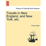 Travels in New England, and New York, etc.