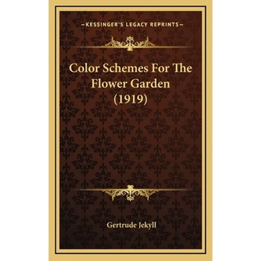 Color Schemes For The Flower Garden (1919)