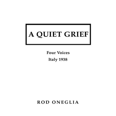 A Quiet Grief: Four Voices Italy 1938
