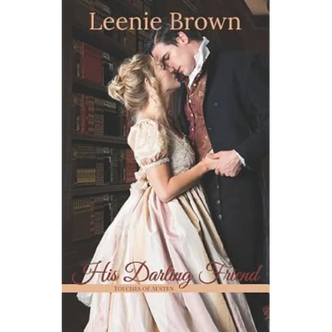His Darling Friend: A Touches of Austen Novella