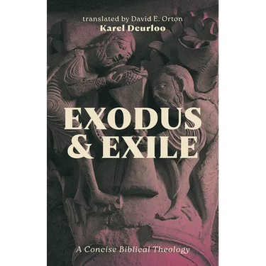 Exodus and Exile: A Concise Biblical Theology