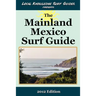 Local Knowledge Surf Guides Presents The Mainland Mexico Surf Guide