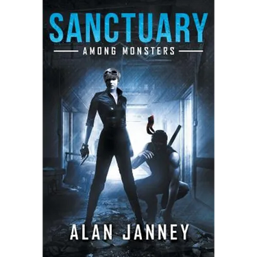 The Sanctuary: Among Monsters