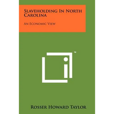 Slaveholding In North Carolina: An Economic View
