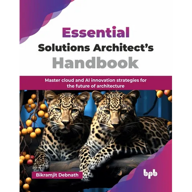 Essential Solutions Architect's Handbook: Master cloud and AI innovation strategies for the future of architecture (English Edition)