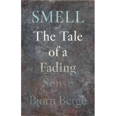 Smell: The Tale of a Fading Sense