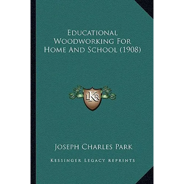 Educational Woodworking for Home and School (1908)