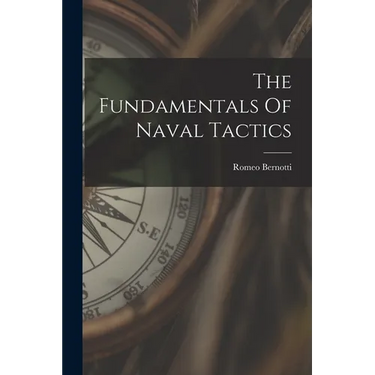 The Fundamentals Of Naval Tactics