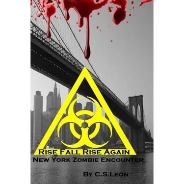 Rise Fall Rise Again: A New York Zombie Encounter