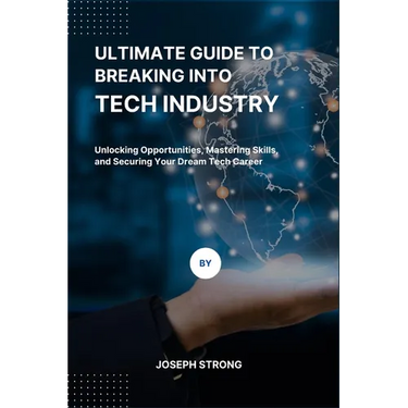 Ultimate Guide to Breaking Into Tech Industry: Unlocking Opportunities, Mastering Skills, and Securing Your Dream Tech Career