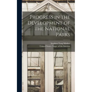 Progress in the Development of the National Parks