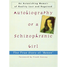 Autobiography of a Schizophrenic Girl: The True Story of Renee