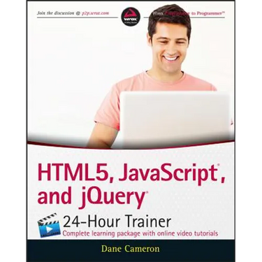 Html5, Javascript, and jQuery 24-Hour Trainer