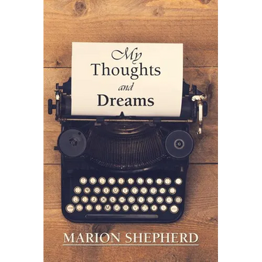 My Thoughts and Dreams.