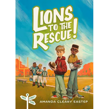 Lions to the Rescue!: Tree Street Kids (Book 3)
