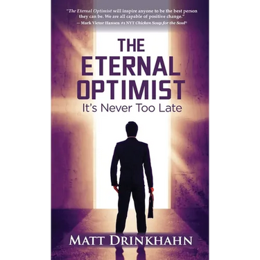 The Eternal Optimist: It's Never Too Late