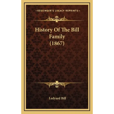 History Of The Bill Family (1867)