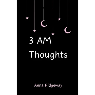 3 AM Thoughts