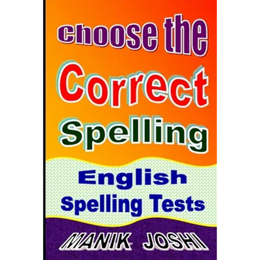 Choose the Correct Spelling: English Spelling Tests