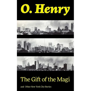 The Gift of the Magi and Other New York City Stories