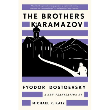 The Brothers Karamazov: A New Translation by Michael R. Katz