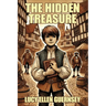 The Hidden Treasure: Or, Found at Last