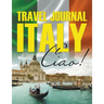 Travel Journal Italy: Ciao!