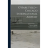 O'Hare Field--Chicago International Airport; 1
