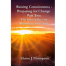 Raising Consciousness - Preparing for Change: Part Two - The Solar Effect on Humanity and Earth